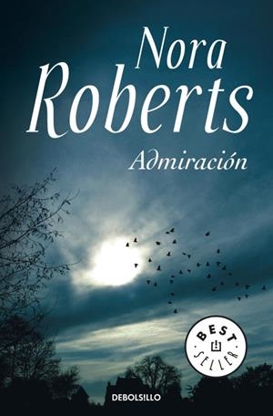 ADMIRACION | 9788499086941 | ROBERTS,NORA | Libreria Geli - Librería Online de Girona - Comprar libros en catalán y castellano