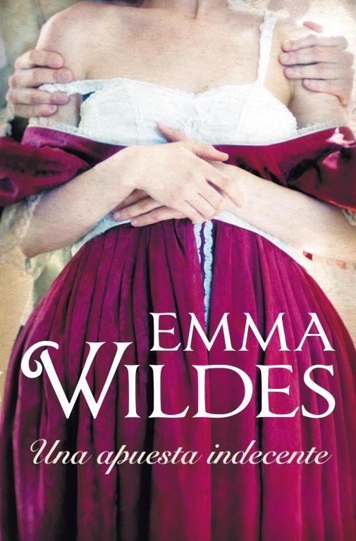 UNA APUESTA INDECENTE | 9788499087269 | WILDES,EMMA | Llibreria Geli - Llibreria Online de Girona - Comprar llibres en català i castellà