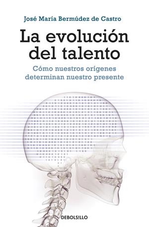 LA EVOLUCION DEL TALENTO.COMO NUESTROS ORIGENES DETERMINAN N | 9788499087191 | BERMUDEZ DE CASTRO,JOSE MARIA | Llibreria Geli - Llibreria Online de Girona - Comprar llibres en català i castellà