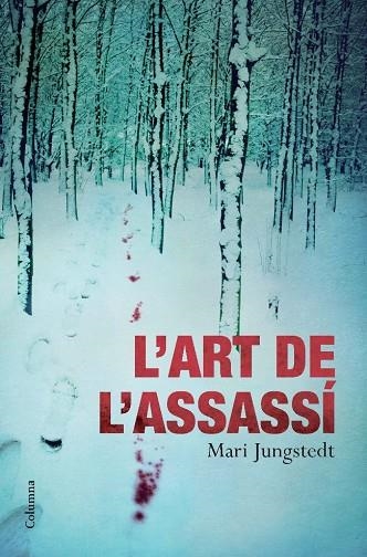 L'ART DE L'ASSASSI | 9788466413169 | JUNGSTEDT,MARI | Llibreria Geli - Llibreria Online de Girona - Comprar llibres en català i castellà