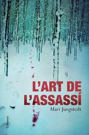 L'ART DE L'ASSASSI | 9788466413169 | JUNGSTEDT,MARI | Llibreria Geli - Llibreria Online de Girona - Comprar llibres en català i castellà