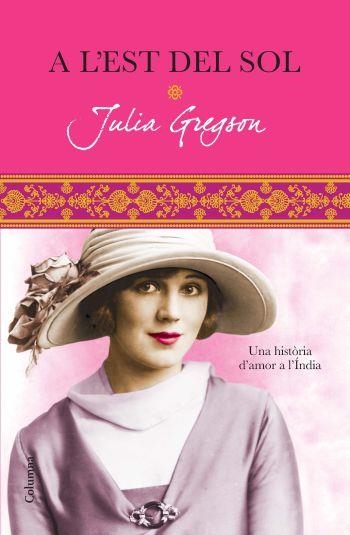 A L'EST DEL SOL | 9788466413152 | GREGSON,JULIA | Llibreria Geli - Llibreria Online de Girona - Comprar llibres en català i castellà
