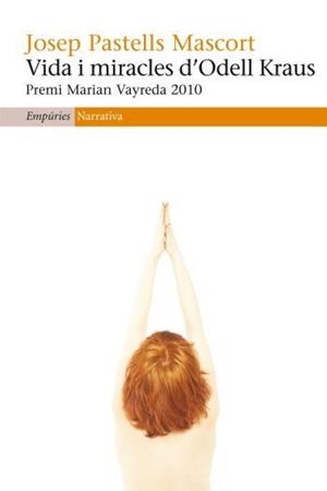 VIDA I MIRACLES D'ODELL KRAUS | 9788497876834 | PASTELLS MASCORT,JOSEP | Llibreria Geli - Llibreria Online de Girona - Comprar llibres en català i castellà