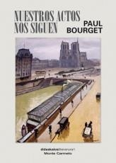NUESTROS ACTOS NOS SIGUEN | 9788483533352 | BOURGET,PAUL | Libreria Geli - Librería Online de Girona - Comprar libros en catalán y castellano