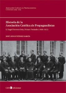 HISTORIA DE LA ASOCIACION CATOLICA DE PROPAGANDISTAS (I) | 9788492456659 | GUTIERREZ GARCIA,JOSE LUIS | Libreria Geli - Librería Online de Girona - Comprar libros en catalán y castellano