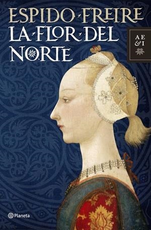 LA FLOR DEL NORTE | 9788408099512 | FREIRE,ESPIDO | Libreria Geli - Librería Online de Girona - Comprar libros en catalán y castellano