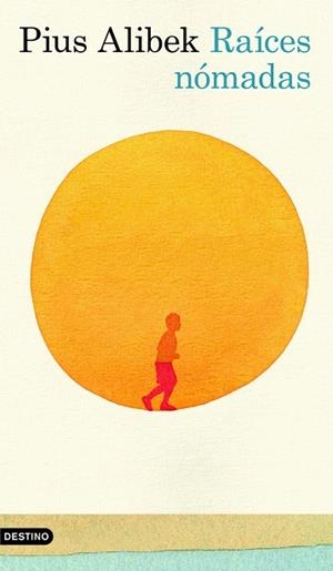 RAICES NOMADAS | 9788423343843 | ALIBEK,PIUS | Llibreria Geli - Llibreria Online de Girona - Comprar llibres en català i castellà