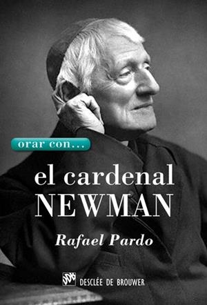 ORAR CON EL CARDENAL NEWMAN | 9788433024602 | PARDO,RAFAEL | Libreria Geli - Librería Online de Girona - Comprar libros en catalán y castellano