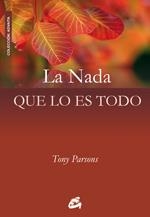 LA NADA QUE LO ES TODO | 9788484452591 | PARSONS,TONY | Llibreria Geli - Llibreria Online de Girona - Comprar llibres en català i castellà