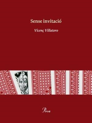 SENSE INVITACIO | 9788475882079 | VILLATORO,VICENÇ | Llibreria Geli - Llibreria Online de Girona - Comprar llibres en català i castellà