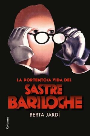 LA PORTENTOSA VIDA DEL SASTRE BARILOCHE | 9788466413428 | JARDÍ,BERTA | Llibreria Geli - Llibreria Online de Girona - Comprar llibres en català i castellà