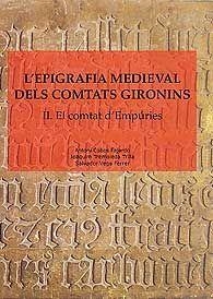 L'EPIGRAFIA MEDIEVAL DELS COMTATS GIRONINS-2.EL COMTAT D'EMPURIES | 9788496905511 | COBOS FAJARDO,ANTONI/TREMOLEDA,JOAQUIM | Libreria Geli - Librería Online de Girona - Comprar libros en catalán y castellano