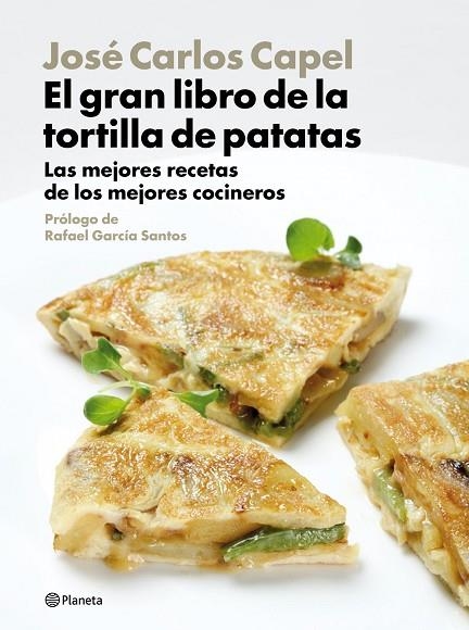 EL GRAN LIBRO DE LA TORTILLA DE PATATAS | 9788408094470 | CAPEL,JOSE CARLOS | Llibreria Geli - Llibreria Online de Girona - Comprar llibres en català i castellà