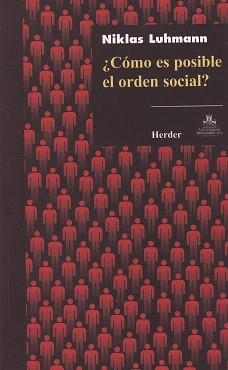 COMO ES POSIBLE EL ORDEN SOCIAL | 9786077727057 | LUHMANN,NIKLAS | Llibreria Geli - Llibreria Online de Girona - Comprar llibres en català i castellà