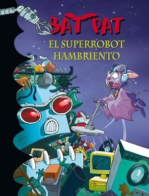 EL SUPERROBOT HAMBIENTO(BAT PAT-16) | 9788484417019 | PAVANELLO,ROBERTO | Llibreria Geli - Llibreria Online de Girona - Comprar llibres en català i castellà