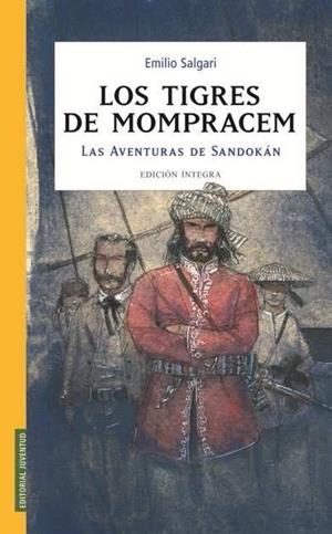 LOS TIGRES DE MOMPRACEM.LAS AVENTURAS DE SANDOKAN | 9788426138217 | SALGARI,EMILIO | Libreria Geli - Librería Online de Girona - Comprar libros en catalán y castellano