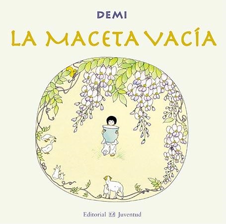 LA MACETA VACIA | 9788426138064 | DEMI | Llibreria Geli - Llibreria Online de Girona - Comprar llibres en català i castellà