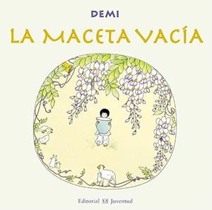 LA MACETA VACIA | 9788426138064 | DEMI | Libreria Geli - Librería Online de Girona - Comprar libros en catalán y castellano
