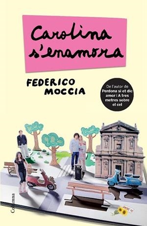 CAROLINA S'ENAMORA | 9788466413312 | MOCCIA,FEDERICO | Libreria Geli - Librería Online de Girona - Comprar libros en catalán y castellano