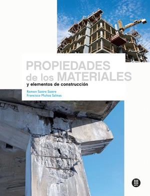 PROPIEDADES DE LOS MATERIALES Y ELEMENTOS DE CONSTRUCCION | 9788498804232 | SASTRE SASTRE,RAMON/MUÑOZ SALINAS,FRANCISCO | Llibreria Geli - Llibreria Online de Girona - Comprar llibres en català i castellà