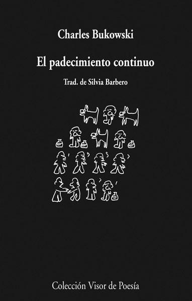 EL PADECIMIENTO CONTINUO | 9788498957686 | BUKOWSKI,CHARLES | Llibreria Geli - Llibreria Online de Girona - Comprar llibres en català i castellà