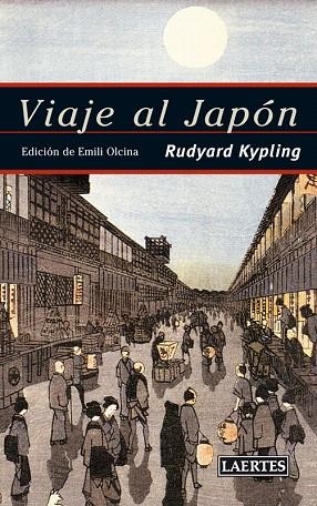 VIAJE AL JAPON | 9788475847122 | KYPLING,RUDYARD | Libreria Geli - Librería Online de Girona - Comprar libros en catalán y castellano