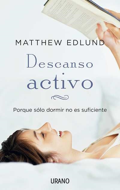 DESCANSO ACTIVO.PORQUE SOLO DORMIR NO ES SUFICIENTE | 9788479537685 | EDLUND,MATTHEW | Llibreria Geli - Llibreria Online de Girona - Comprar llibres en català i castellà