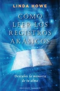 COMO LEER LOS REGISTROS AKASICOS | 9788497777148 | HOWE,LINDA | Libreria Geli - Librería Online de Girona - Comprar libros en catalán y castellano