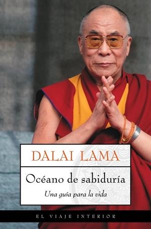 OCEANO DE SABIDURIA.UNA GUIA PARA LA VIDA | 9788497544962 | DALAI LAMA | Libreria Geli - Librería Online de Girona - Comprar libros en catalán y castellano