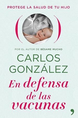 EN DEFENSA DE LAS VACUNAS | 9788484609469 | GONZALEZ,CARLOS | Llibreria Geli - Llibreria Online de Girona - Comprar llibres en català i castellà