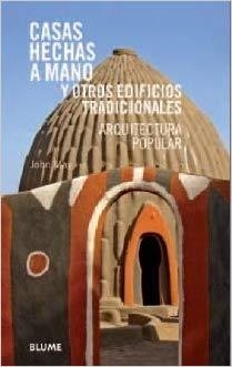 CASAS HECHAS A MANO Y OTROS EDIFICIOS TRADICIONALES | 9788498015232 | MAY,JOHN | Libreria Geli - Librería Online de Girona - Comprar libros en catalán y castellano