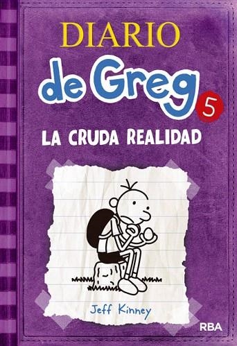 DIARIO DE GREG-5.LA CRUDA REALIDAD | 9788427200692 | KINNEY,JEFF | Libreria Geli - Librería Online de Girona - Comprar libros en catalán y castellano