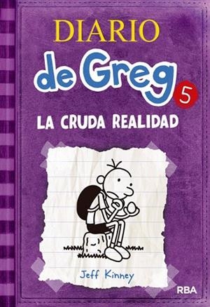 DIARIO DE GREG-5.LA CRUDA REALIDAD | 9788427200692 | KINNEY,JEFF | Libreria Geli - Librería Online de Girona - Comprar libros en catalán y castellano