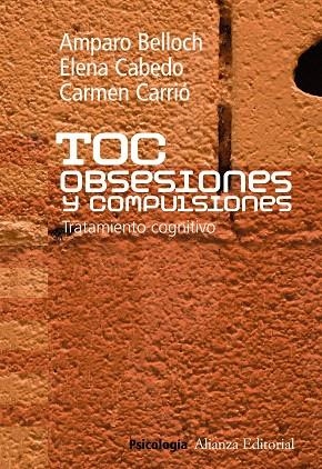 TOC.OBSESIONES Y COMPULSIONES.TRATAMIENTO COGNITIVO | 9788420683195 | BELLOCH,AMPARO/CABEDO,ELENA/CARRIO,CARMEN | Libreria Geli - Librería Online de Girona - Comprar libros en catalán y castellano
