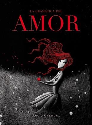 LA GRAMATICA DEL AMOR | 9788424636708 | CARMONA,ROCIO | Libreria Geli - Librería Online de Girona - Comprar libros en catalán y castellano