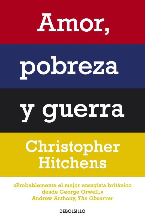 AMOR,POBREZA Y GUERRA | 9788499087498 | HITCHENS,CHRISTOPHER | Libreria Geli - Librería Online de Girona - Comprar libros en catalán y castellano