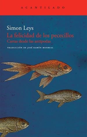 LA FELICIDAD DE LOS PECECILLOS | 9788492649884 | LEYS,SIMON | Llibreria Geli - Llibreria Online de Girona - Comprar llibres en català i castellà