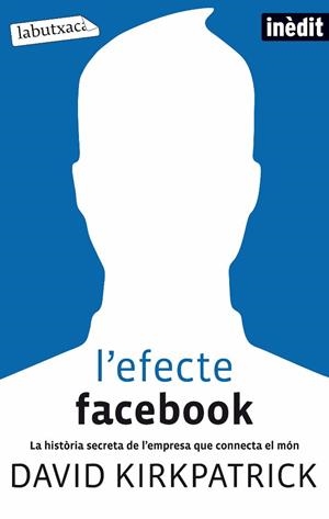L'EFECTE FACEBOOK | 9788499302188 | KIRKPATRICK,DAVID | Llibreria Geli - Llibreria Online de Girona - Comprar llibres en català i castellà