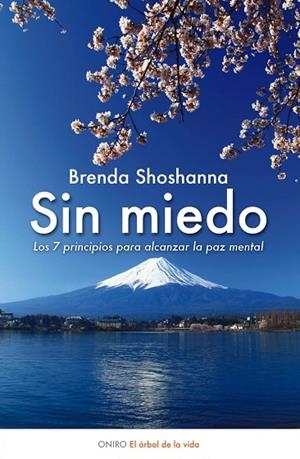 SIN MIEDO.LOS 7 PRINCIPIOS PARA ALCANZAR LA PAZ MENTAL | 9788497544887 | SHOSHANNA,BRENDA | Libreria Geli - Librería Online de Girona - Comprar libros en catalán y castellano