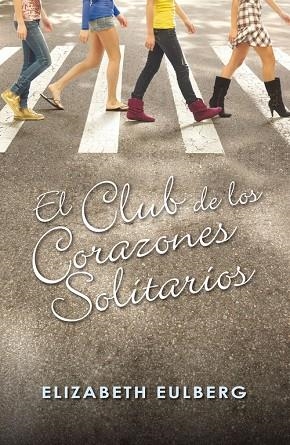 EL CLUB DE LOS CORAZONES SOLITARIOS | 9788420405803 | EULBERG,ELIZABETH | Llibreria Geli - Llibreria Online de Girona - Comprar llibres en català i castellà