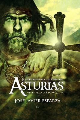 LA GRAN AVENTURA DEL REINO DE ASTURIAS | 9788497348874 | ESPARZA | Libreria Geli - Librería Online de Girona - Comprar libros en catalán y castellano