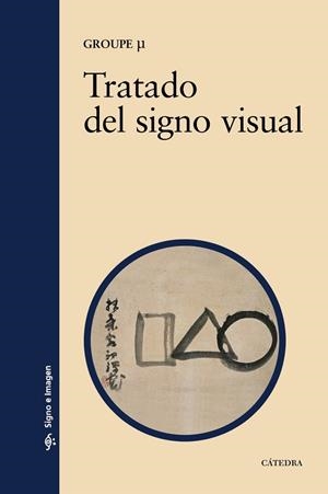 TRATADO DEL SIGNO VISUAL | 9788437627243 | GROUPE | Libreria Geli - Librería Online de Girona - Comprar libros en catalán y castellano