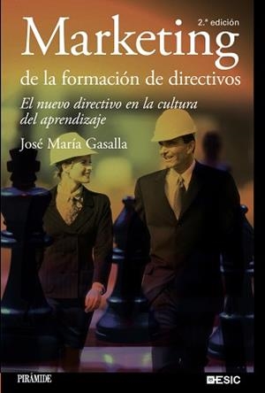 MARKETING DE LA FORMACION DE DIRECTIVOS (2ªED/2011) | 9788436824407 | GASALLA,JOSE MARIA | Llibreria Geli - Llibreria Online de Girona - Comprar llibres en català i castellà