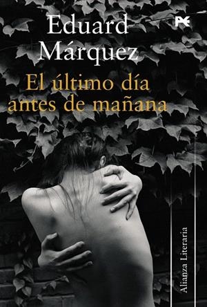 EL ULTIMO DIA ANTES DE MAÑANA | 9788420648767 | MARQUEZ,EDUARD | Llibreria Geli - Llibreria Online de Girona - Comprar llibres en català i castellà