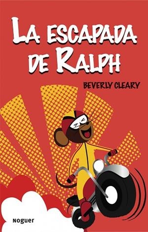 LA ESCAPADA DE RALPH | 9788427901179 | BEVERLY,CLEARY | Libreria Geli - Librería Online de Girona - Comprar libros en catalán y castellano