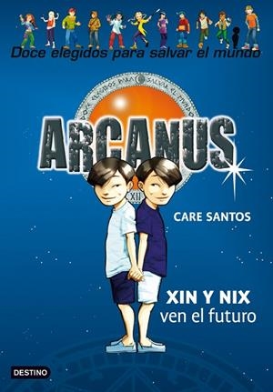 ARCANUS XIN Y NIX VEN EL FUTURO | 9788408098607 | SANTOS,CARE | Llibreria Geli - Llibreria Online de Girona - Comprar llibres en català i castellà