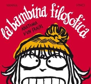 LA BAMBINA FILOSOFICA | 9788492671670 | VANNA/VINCI | Libreria Geli - Librería Online de Girona - Comprar libros en catalán y castellano