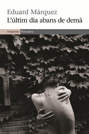 L'ULTIM DIA ABANS DE DEMA | 9788497876858 | MARQUEZ,EDUARD | Llibreria Geli - Llibreria Online de Girona - Comprar llibres en català i castellà