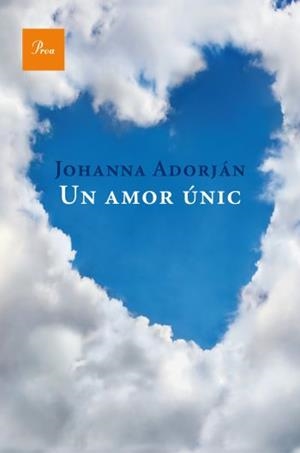 UN AMOR UNIC | 9788482561127 | ADORJAN,JOHANNA | Libreria Geli - Librería Online de Girona - Comprar libros en catalán y castellano