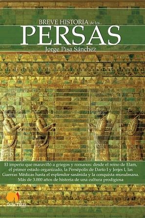 BREVE HISTORIA DE LOS PERSAS | 9788499671390 | PISA SANCHEZ,JORGE | Libreria Geli - Librería Online de Girona - Comprar libros en catalán y castellano